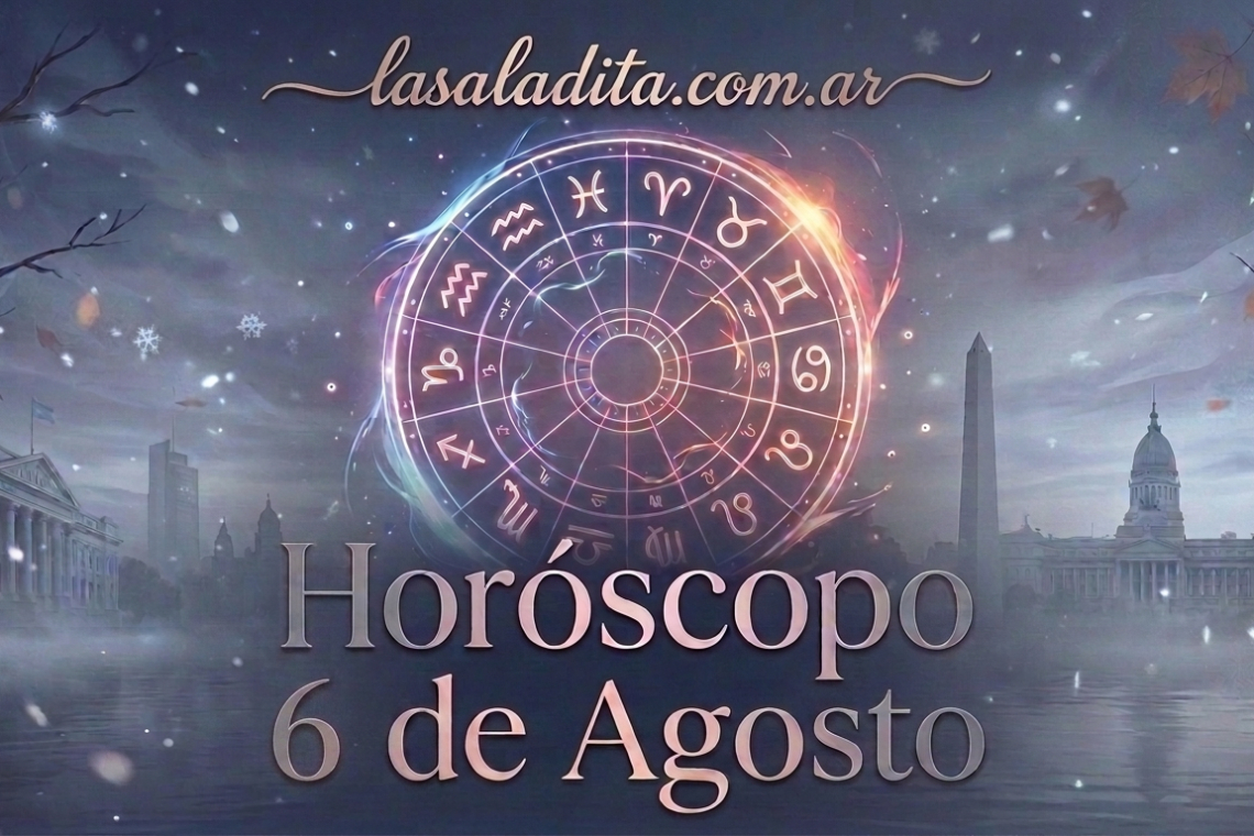 Horóscopo para hoy, jueves 6 de agosto 2026: las predicciones para los 12 signos zodiacales avellaneda